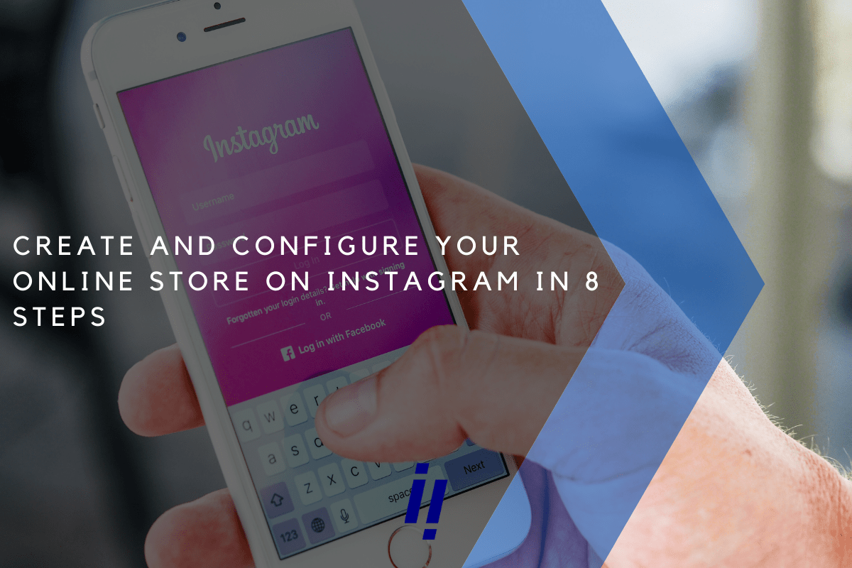 8 Steps to Follow to Create and Set Up Your Instagram Store