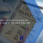 Tips para promocionar gratis mi pagina web tienda online con SEO y SEM
