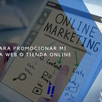 Tips para promocionar gratis mi pagina web tienda online con SEO y SEM